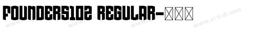 founders10z regular字体转换